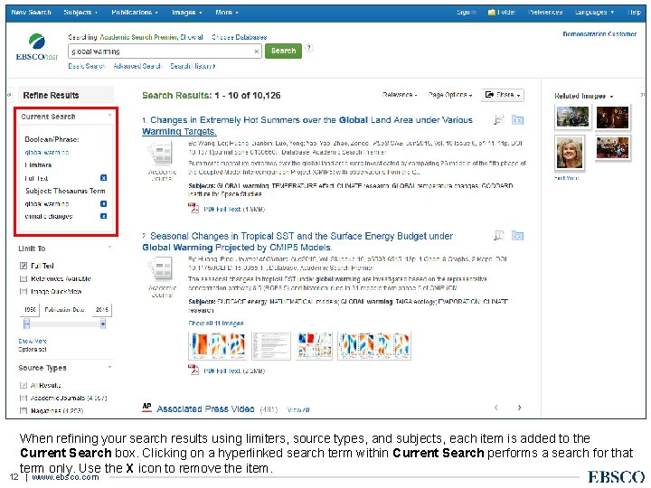 When refining your search results using limiters, source types, and subjects, each item is