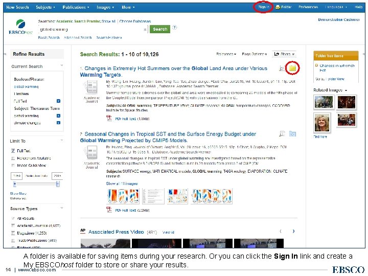 A folder is available for saving items during your research. Or you can click