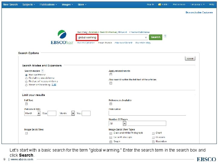 Let’s start with a basic search for the term “global warming. ” Enter the