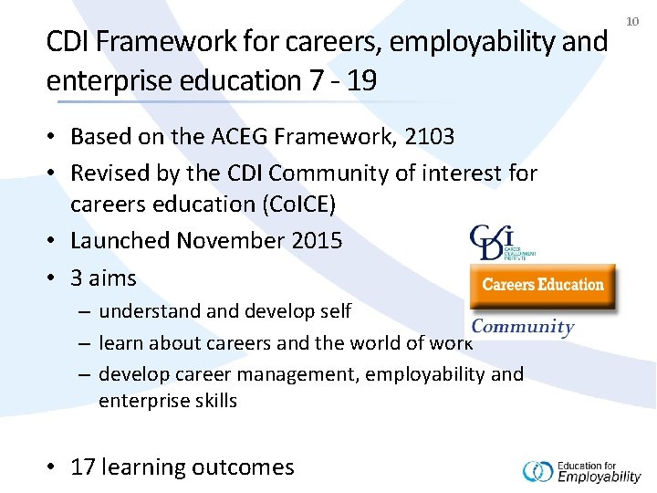 CDI Framework for careers, employability and enterprise education 7 - 19 • Based on