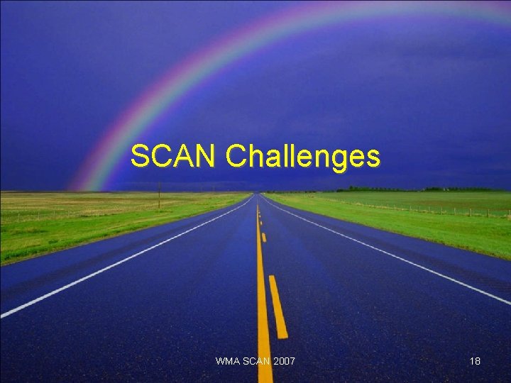 SCAN Challenges WMA SCAN 2007 18 