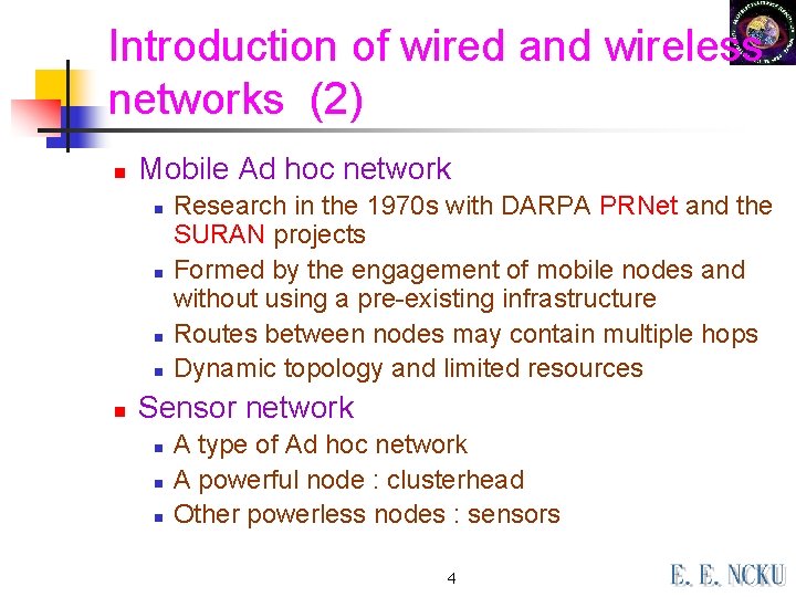 Introduction of wired and wireless networks (2) n Mobile Ad hoc network n n Introduction of wired and wireless networks (2) n Mobile Ad hoc network n n