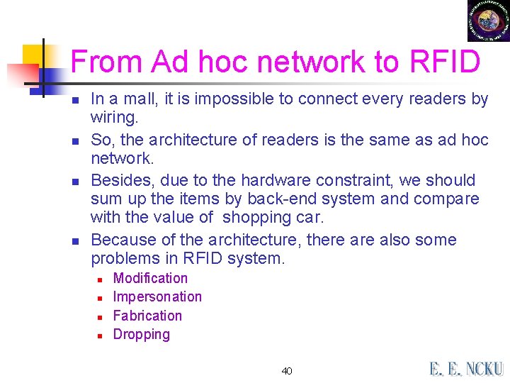 From Ad hoc network to RFID n n In a mall, it is impossible From Ad hoc network to RFID n n In a mall, it is impossible