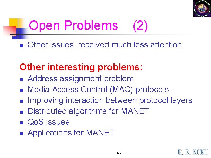 Open Problems n (2) Other issues received much less attention Other interesting problems: n Open Problems n (2) Other issues received much less attention Other interesting problems: n