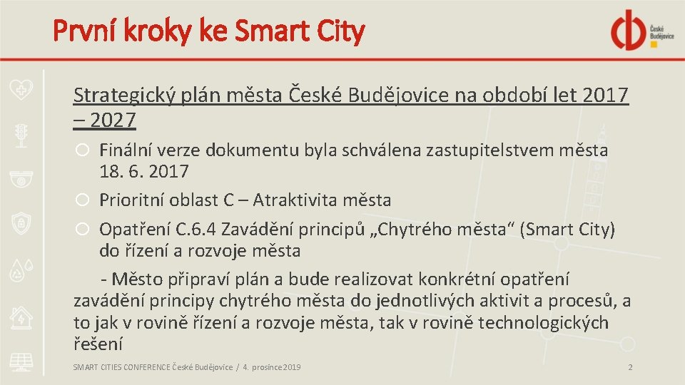 První kroky ke Smart City Strategický plán města České Budějovice na období let 2017