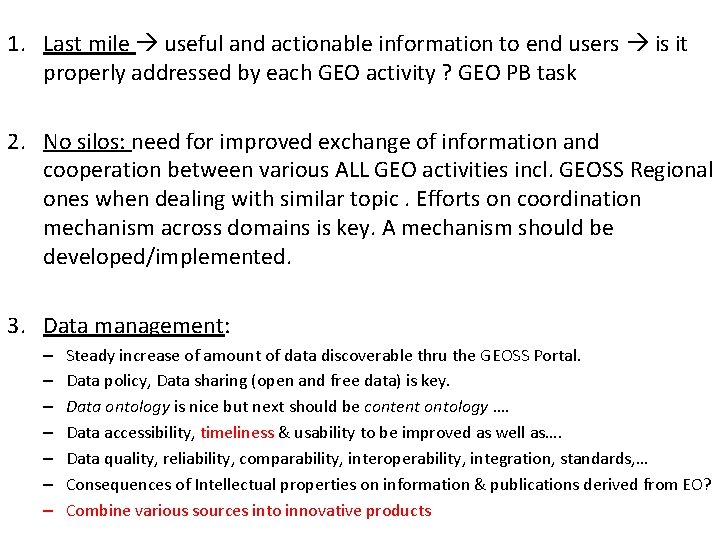 1. Last mile useful and actionable information to end users is it properly addressed