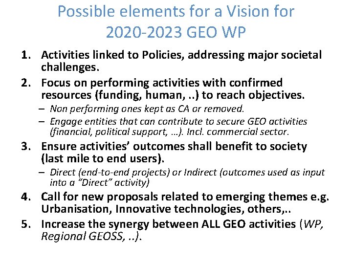 Possible elements for a Vision for 2020 -2023 GEO WP 1. Activities linked to