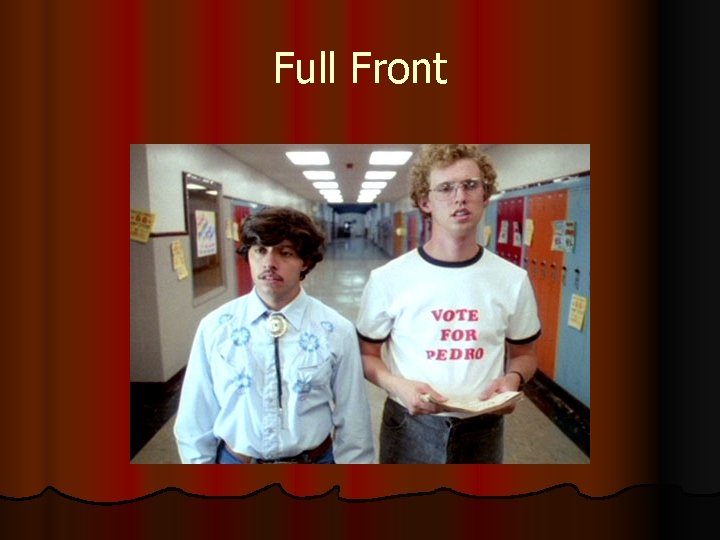 Full Front  Full Front