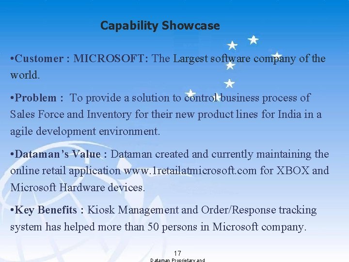 Capability Showcase • Customer : MICROSOFT: The Largest software company of the world. •