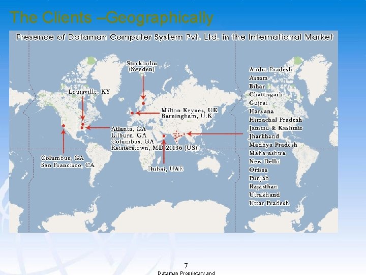 The Clients –Geographically 7 