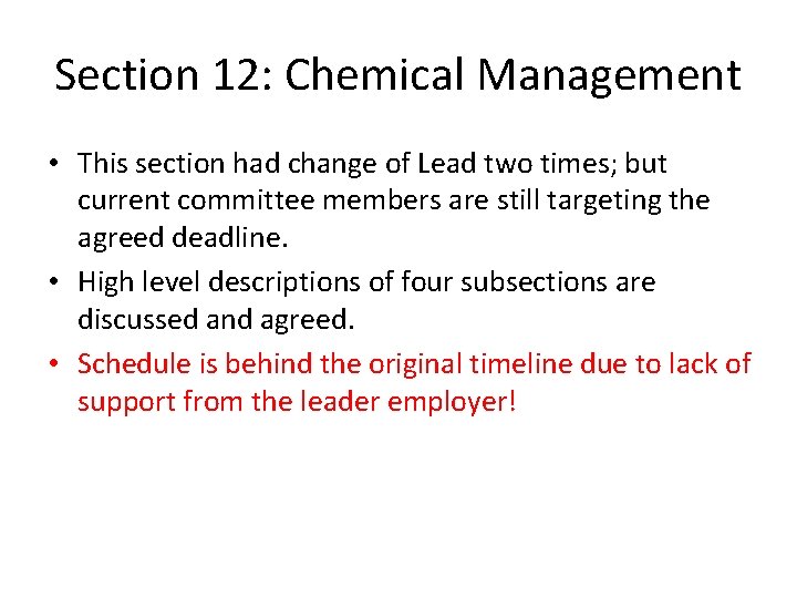 Section 12: Chemical Management • This section had change of Lead two times; but