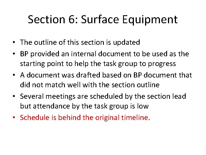 Section 6: Surface Equipment • The outline of this section is updated • BP