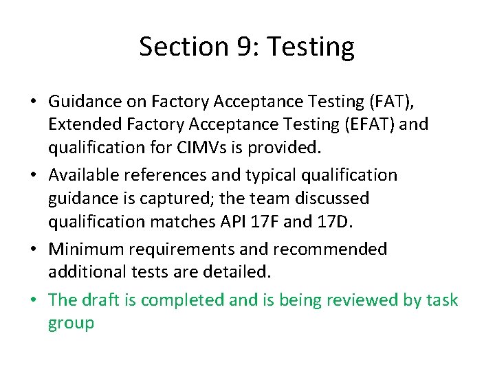 Section 9: Testing • Guidance on Factory Acceptance Testing (FAT), Extended Factory Acceptance Testing
