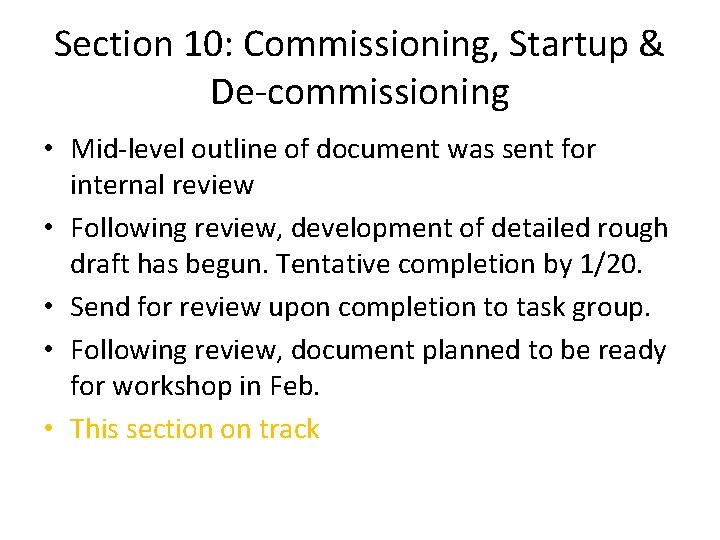 Section 10: Commissioning, Startup & De-commissioning • Mid-level outline of document was sent for