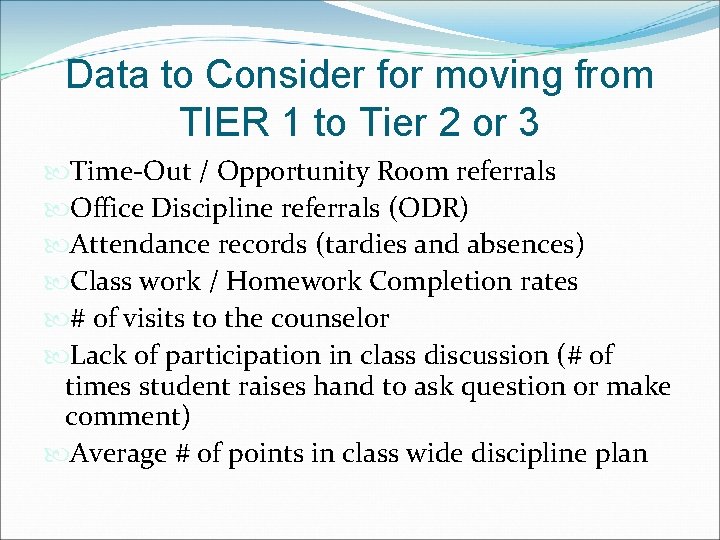 Data to Consider for moving from TIER 1 to Tier 2 or 3 Time-Out Data to Consider for moving from TIER 1 to Tier 2 or 3 Time-Out