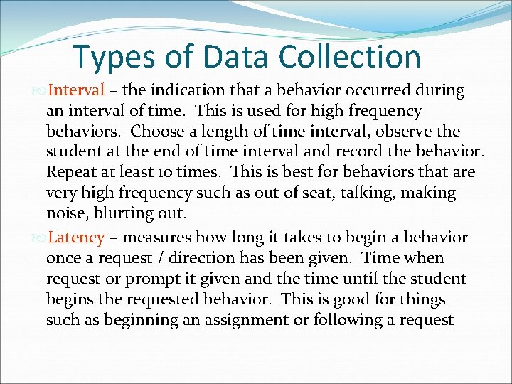 Types of Data Collection Interval – the indication that a behavior occurred during an Types of Data Collection Interval – the indication that a behavior occurred during an