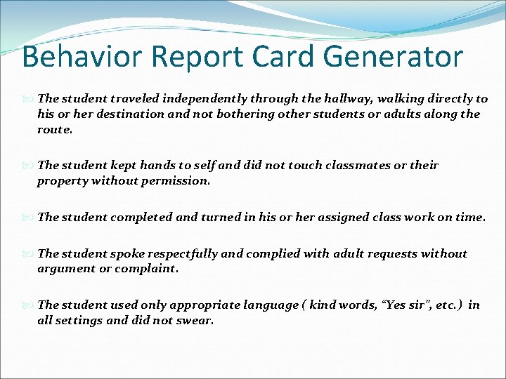 Behavior Report Card Generator The student traveled independently through the hallway, walking directly to Behavior Report Card Generator The student traveled independently through the hallway, walking directly to