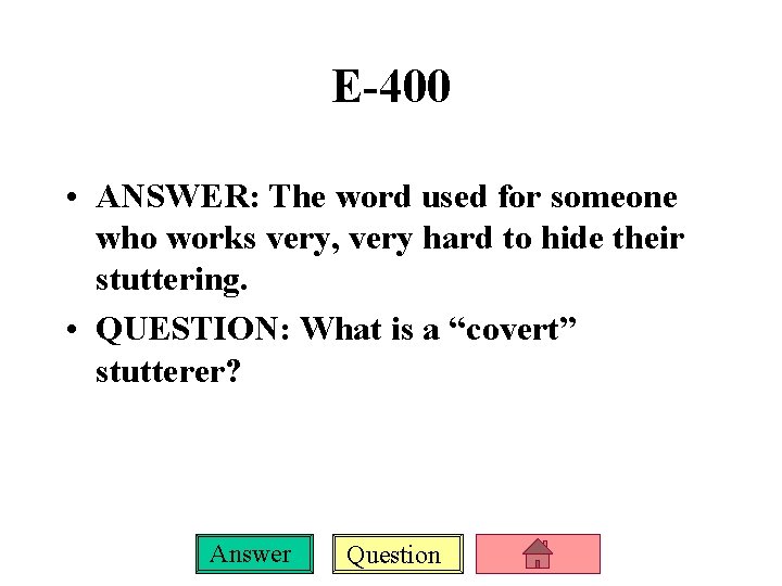 E-400 • ANSWER: The word used for someone who works very, very hard to