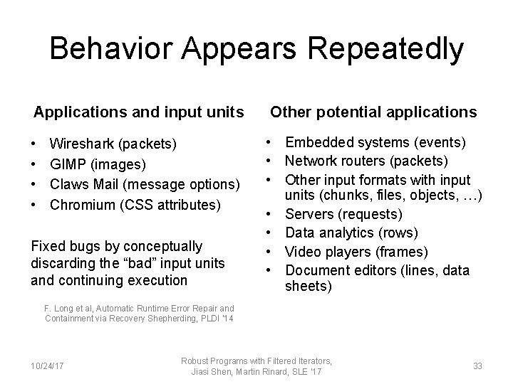 Behavior Appears Repeatedly Applications and input units • • Wireshark (packets) GIMP (images) Claws