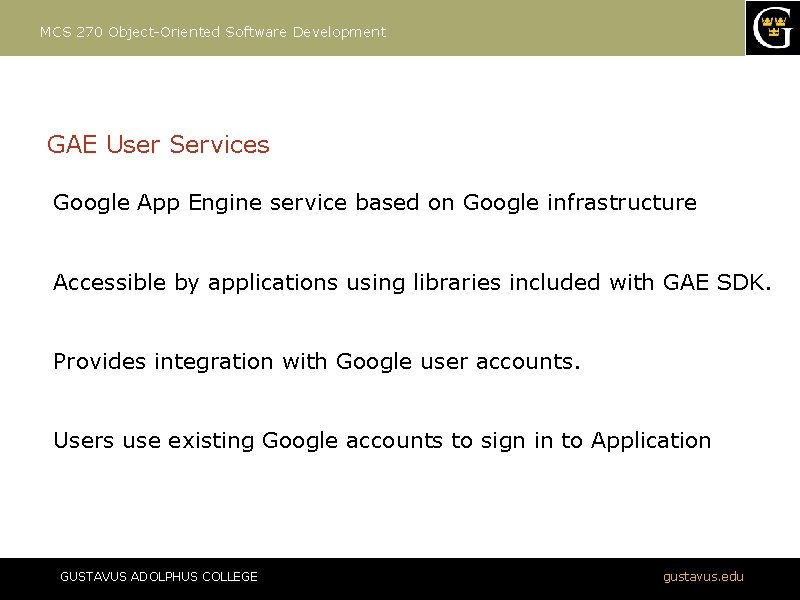 MCS 270 Object-Oriented Software Development GAE User Services Google App Engine service based on