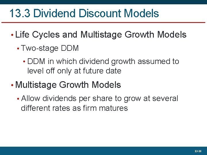 13. 3 Dividend Discount Models • Life Cycles and Multistage Growth Models • Two-stage