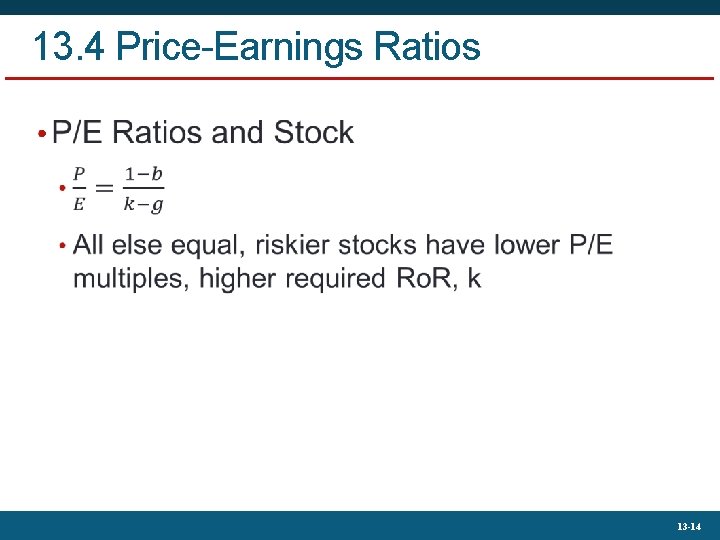 13. 4 Price-Earnings Ratios • 13 -14 
