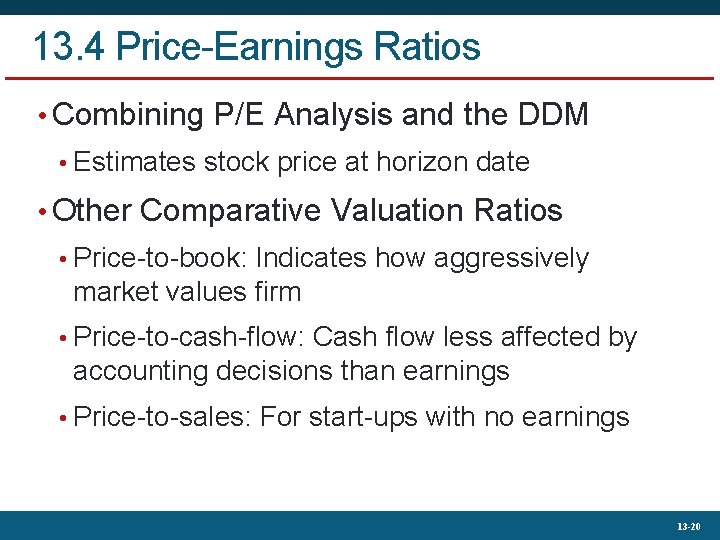 13. 4 Price-Earnings Ratios • Combining P/E Analysis and the DDM • Estimates stock