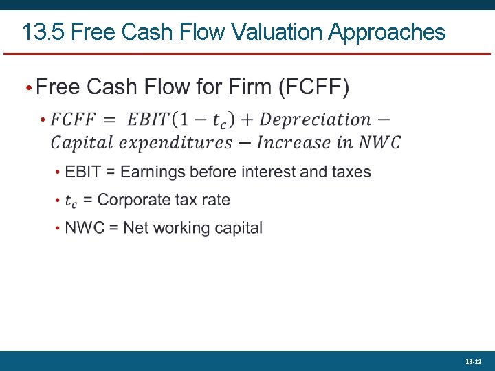 13. 5 Free Cash Flow Valuation Approaches • 13 -22 