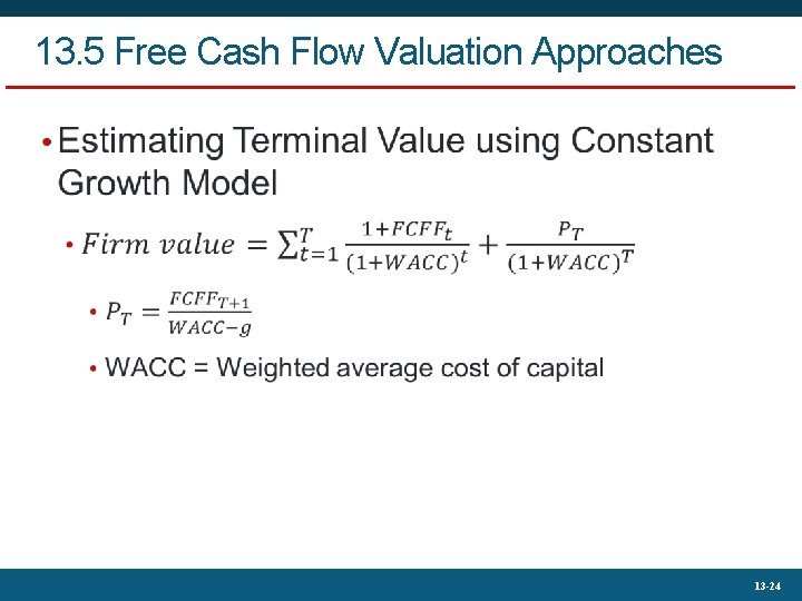 13. 5 Free Cash Flow Valuation Approaches • 13 -24 