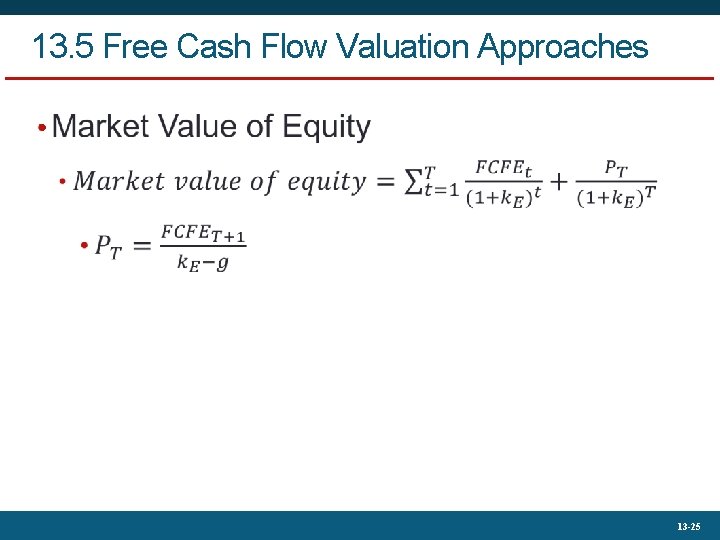 13. 5 Free Cash Flow Valuation Approaches • 13 -25 