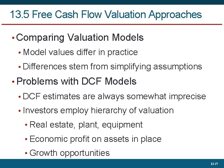 13. 5 Free Cash Flow Valuation Approaches • Comparing Valuation Models • Model values