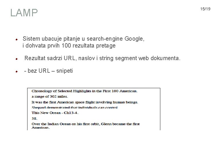 LAMP Sistem ubacuje pitanje u search-engine Google, i dohvata prvih 100 rezultata pretage Rezultat