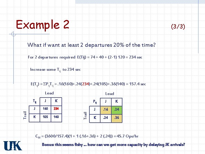 Example 2 (3/3) What if want at least 2 departures 20% of the time?