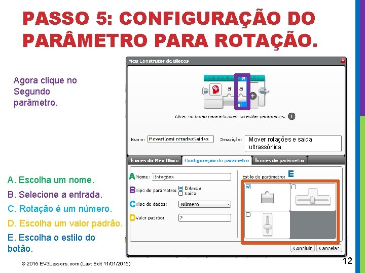 PASSO 5: CONFIGURAÇÃO DO PAR METRO PARA ROTAÇÃO. Agora clique no Segundo parâmetro. Mover