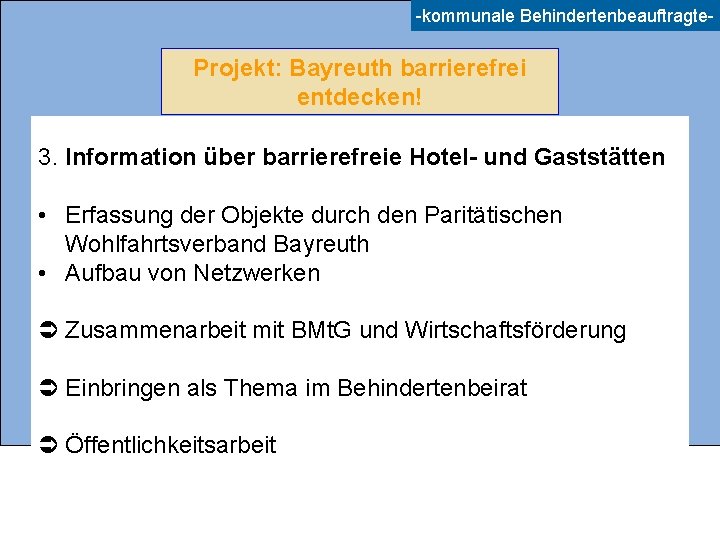 -kommunale Behindertenbeauftragte- Projekt: Bayreuth barrierefrei entdecken! 3. Information über barrierefreie Hotel- und Gaststätten •