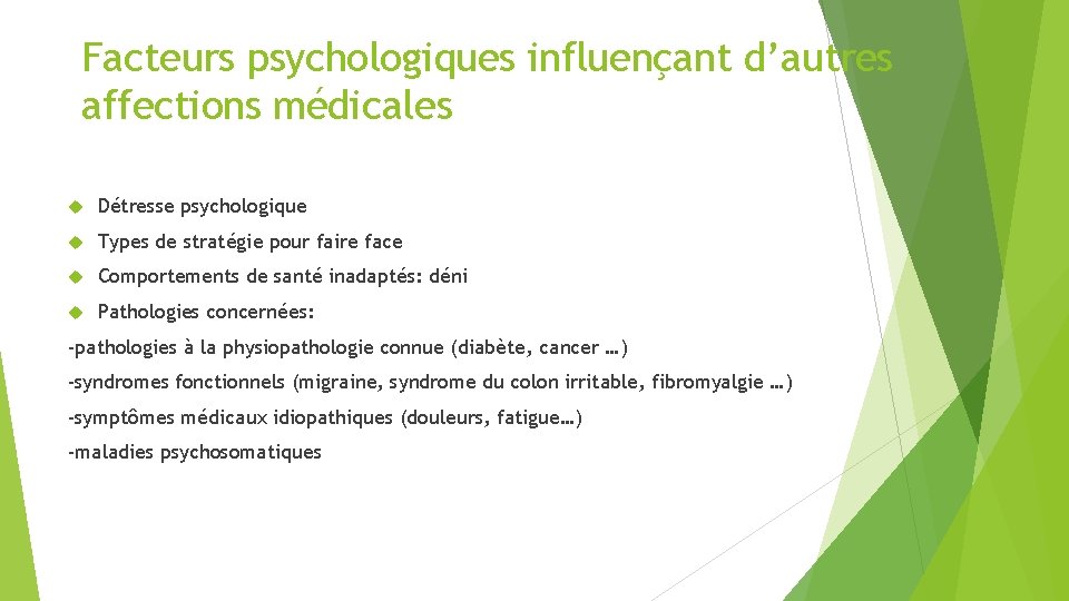 Facteurs psychologiques influençant d’autres affections médicales Détresse psychologique Types de stratégie pour faire face