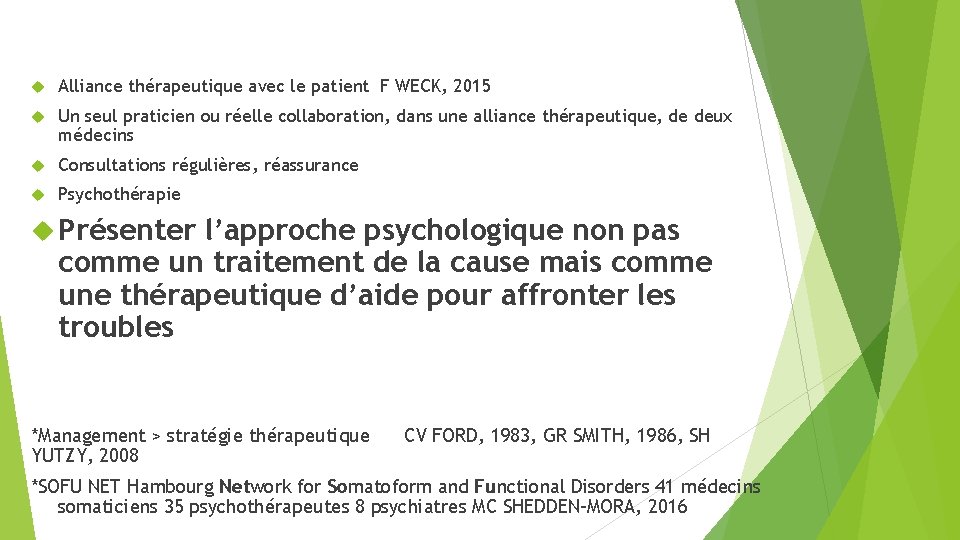  Alliance thérapeutique avec le patient F WECK, 2015 Un seul praticien ou réelle