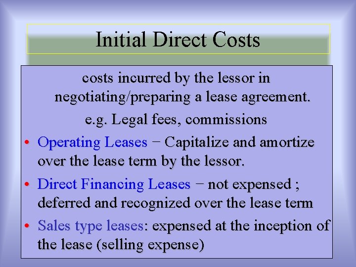 Initial Direct Costs costs incurred by the lessor in negotiating/preparing a lease agreement. e.
