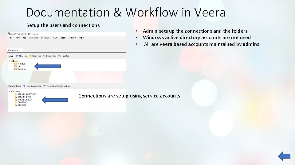 Documentation & Workflow in Veera Setup the users and connections • Admin sets up Documentation & Workflow in Veera Setup the users and connections • Admin sets up