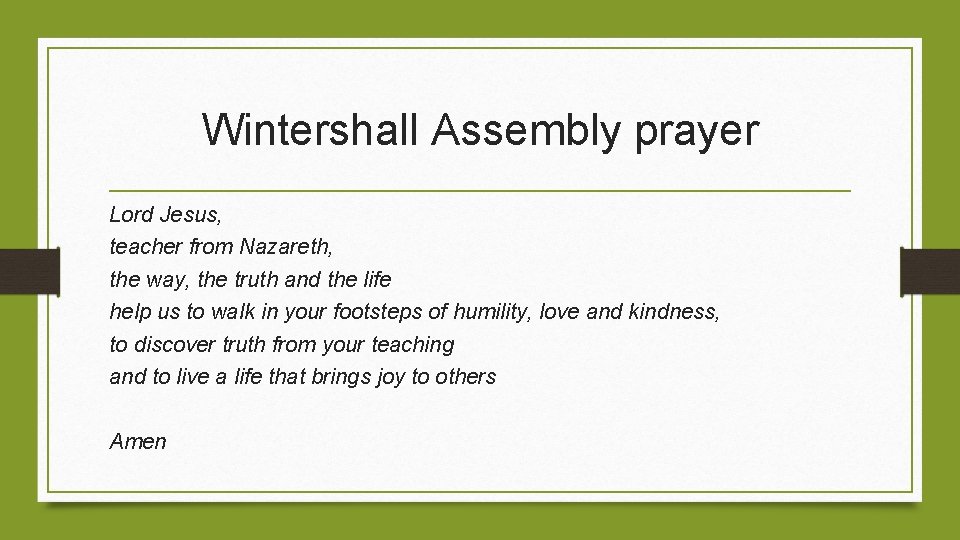 Wintershall Assembly prayer Lord Jesus, teacher from Nazareth, the way, the truth and the