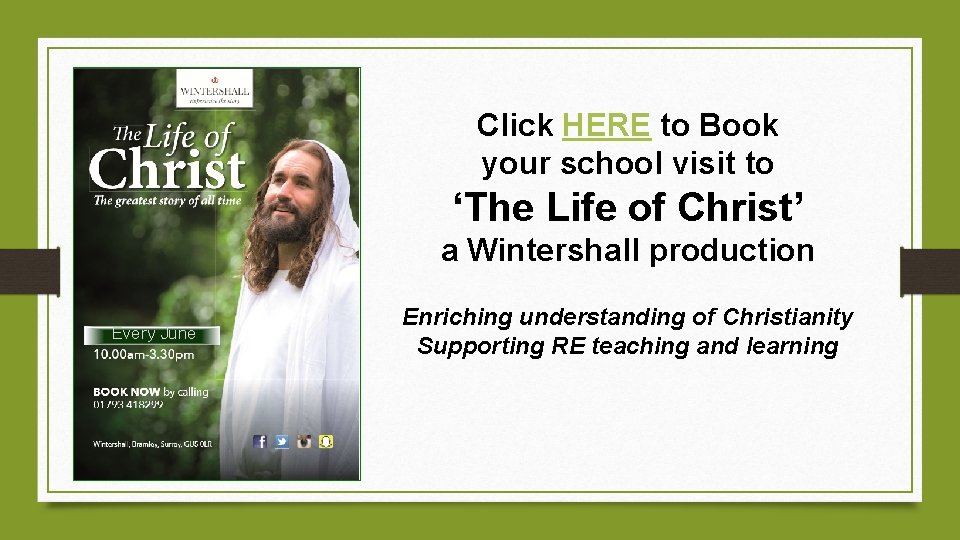 Click HERE to Book your school visit to ‘The Life of Christ’ a Wintershall