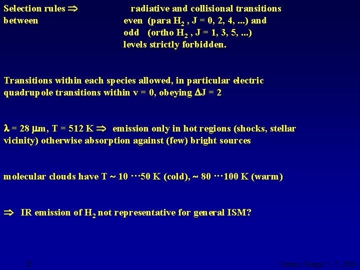 Selection rules between radiative and collisional transitions even (para H 2 , J =