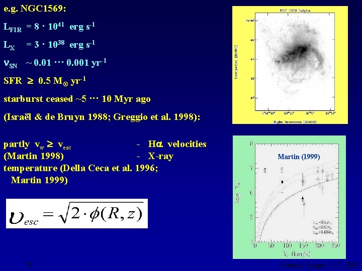 e. g. NGC 1569: LFIR = 8 · 1041 erg s-1 LX = 3