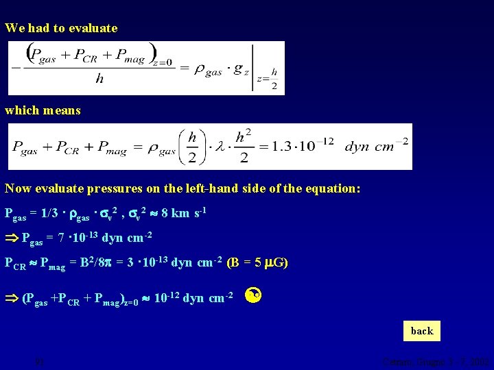 We had to evaluate which means Now evaluate pressures on the left-hand side of