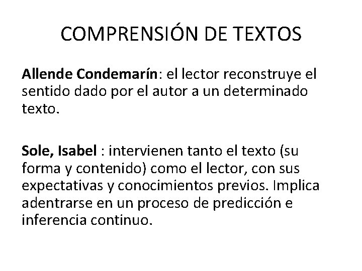 COMPRENSIÓN DE TEXTOS Allende Condemarín: el lector reconstruye el sentido dado por el autor