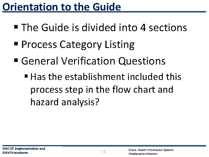 Orientation to the Guide § The Guide is divided into 4 sections § Process