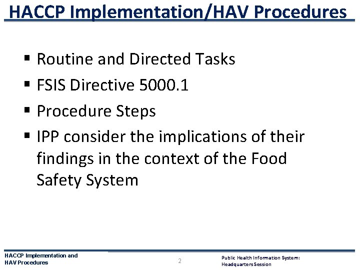 HACCP Implementation/HAV Procedures § Routine and Directed Tasks § FSIS Directive 5000. 1 §