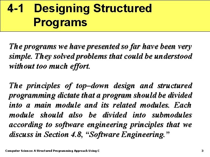 4 -1 Designing Structured Programs The programs we have presented so far have been 4 -1 Designing Structured Programs The programs we have presented so far have been
