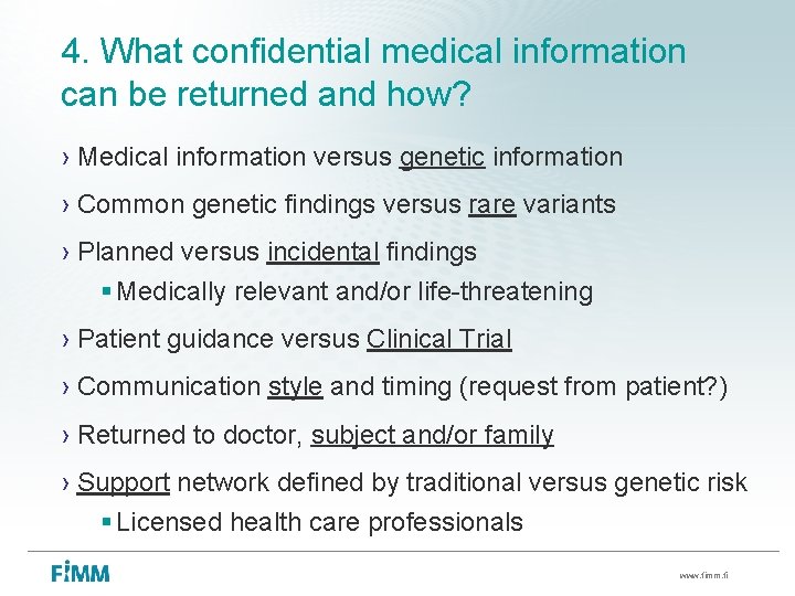 4. What confidential medical information can be returned and how? › Medical information versus