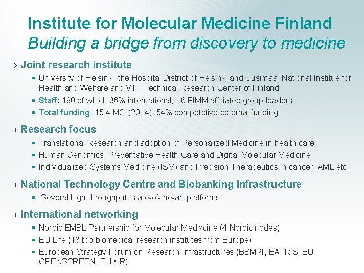 Institute for Molecular Medicine Finland Building a bridge from discovery to medicine › Joint